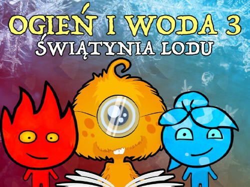 Ogień i Woda 3